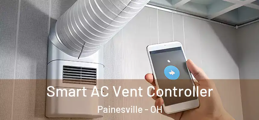  Smart AC Vent Controller Painesville - OH
